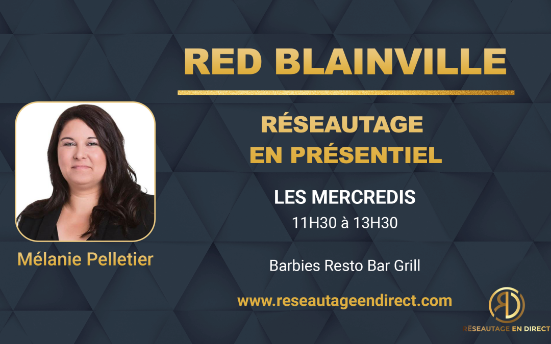 RÉSEAUTAGE EN DIRECT BLAINVILLE