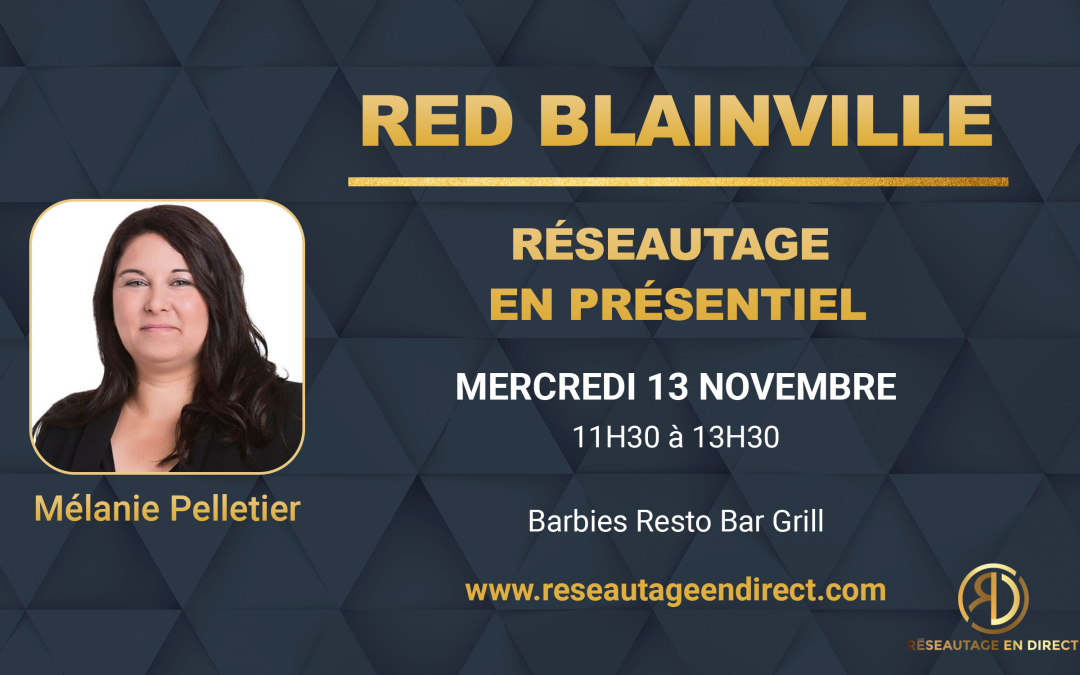 RÉSEAUTAGE EN DIRECT BLAINVILLE